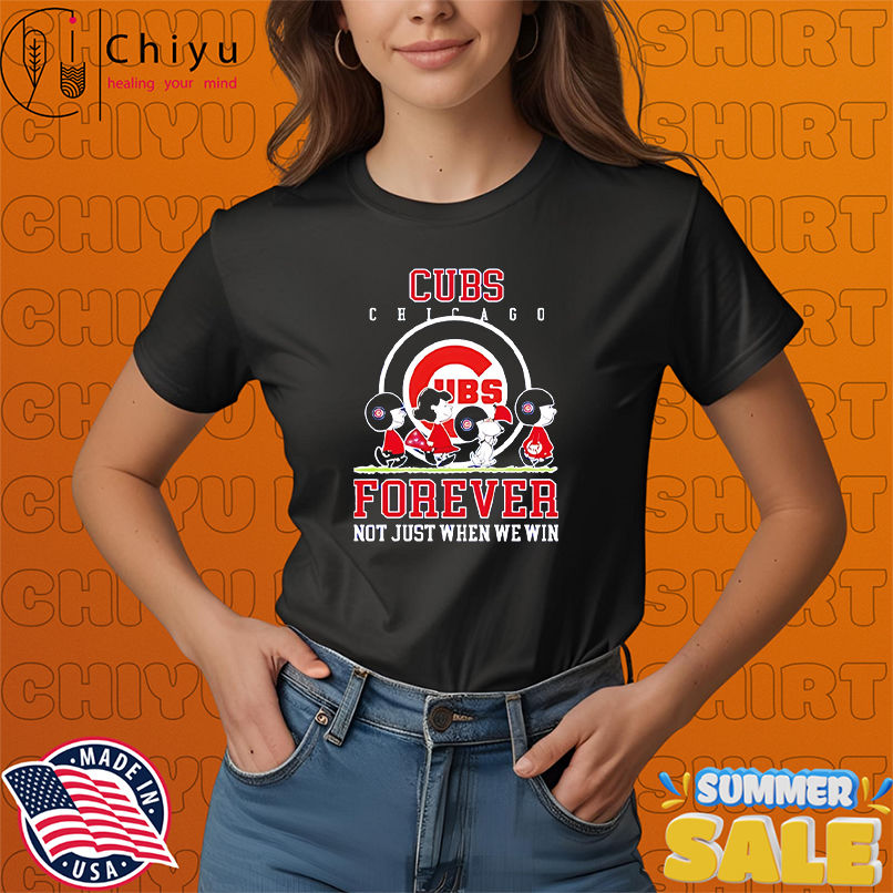 Chicago Cubs forever not just when we win Peanuts shirt