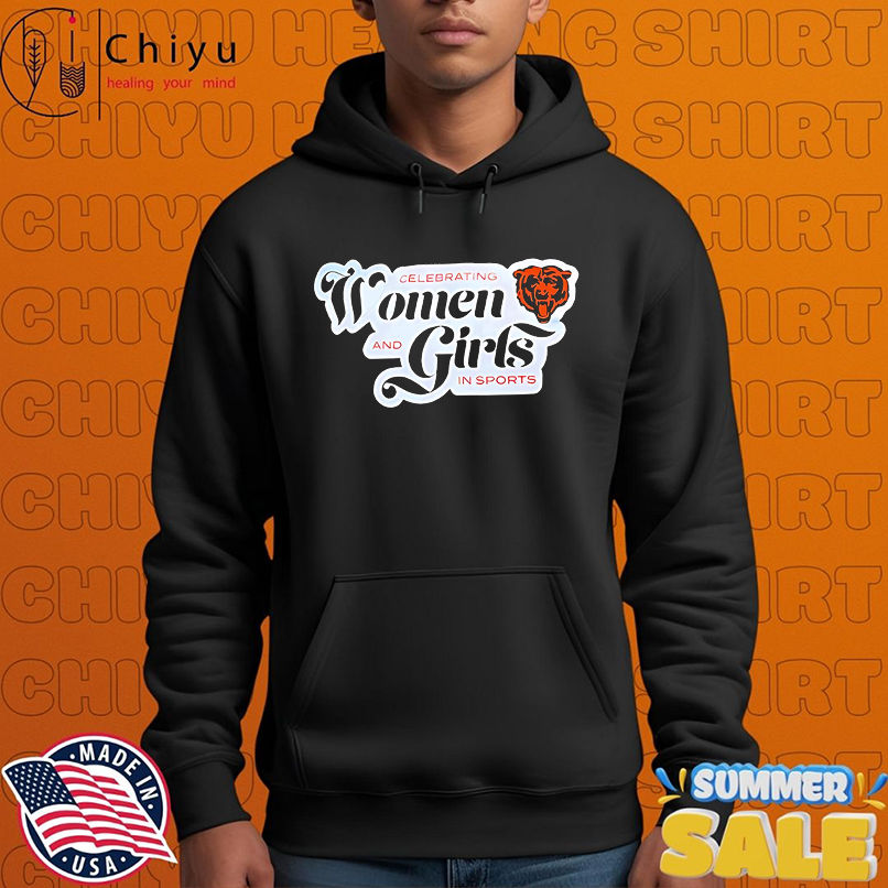 Chicago bears celebrating women and girls in sports shirt Chicago bears celebrating women and girls in sports shirt
