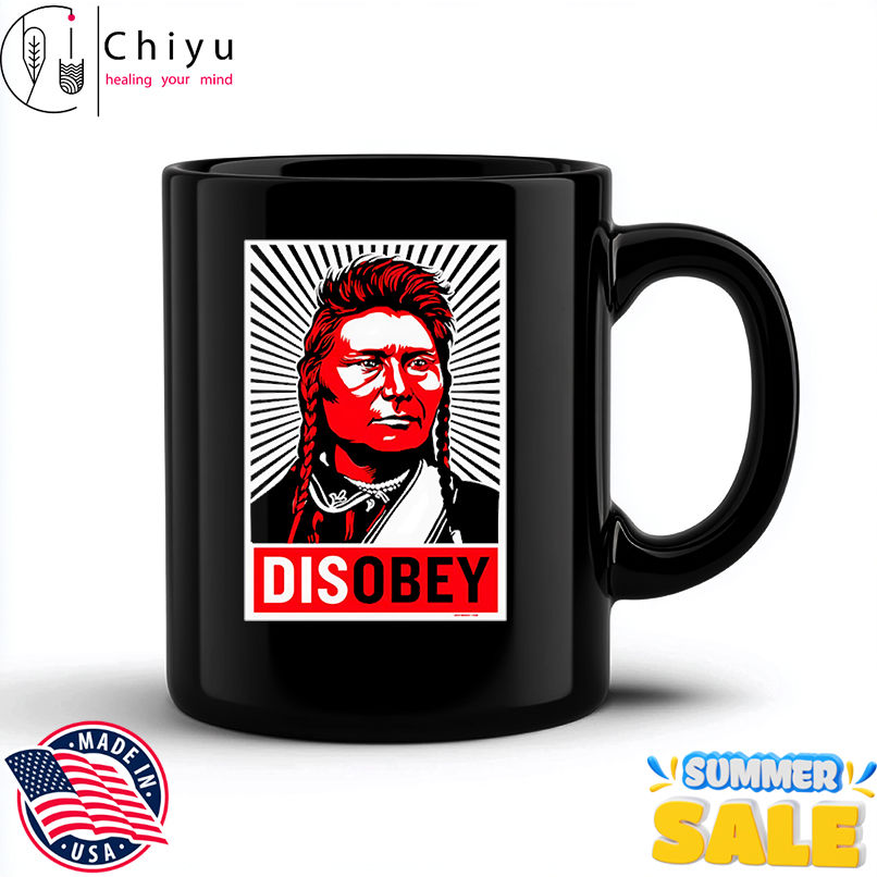Chief Joseph Disobey shirt