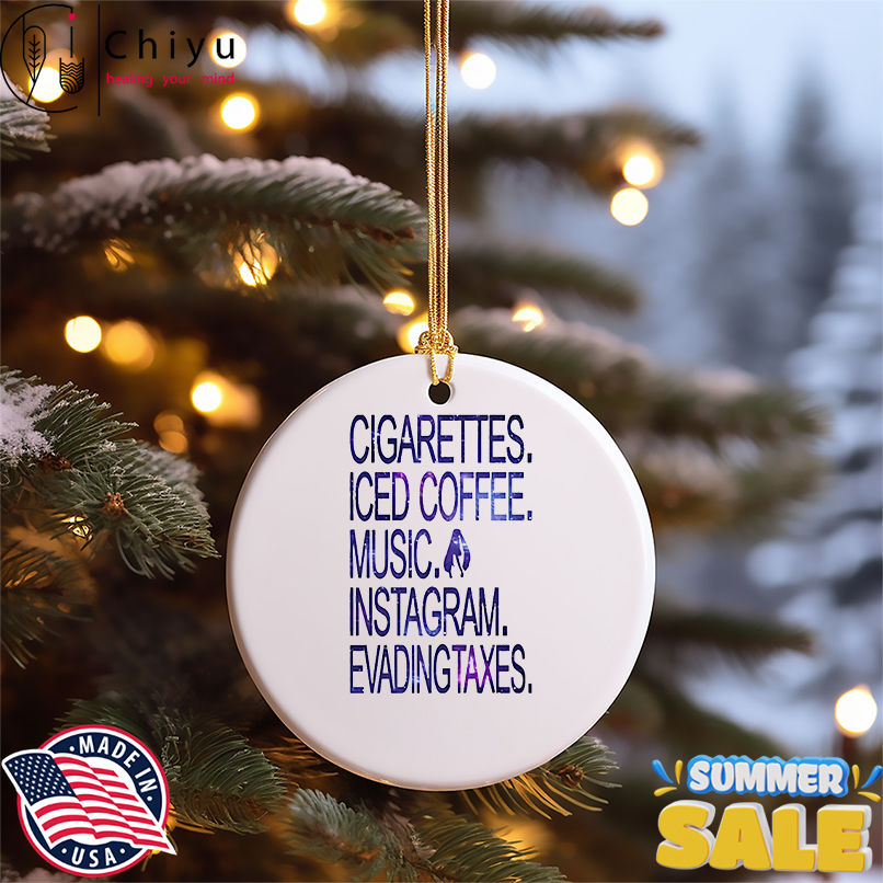 Cigarettes Iced Coffee Music Instagram Evading Taxes shirt