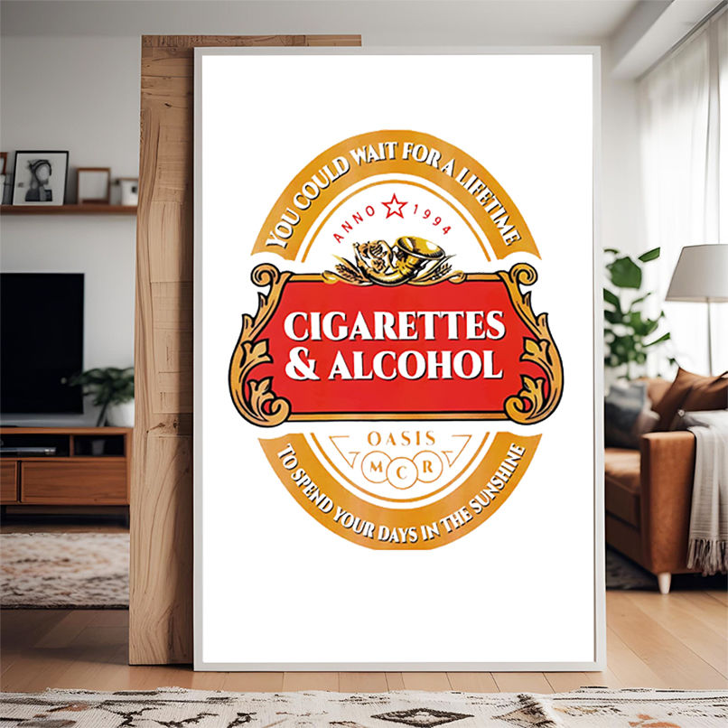 Cigarettes and alcohol you could wait for a lifetime to spend your days in the sunshine shirt Cigarettes and alcohol you could wait for a lifetime to spend your days in the sunshine shirt