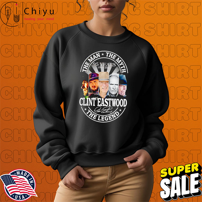 Clint Eastwood the man the myth the Legend 95 years 1930 2025 shirt Clint Eastwood the man the myth the Legend 95 years 1930 2025 shirt