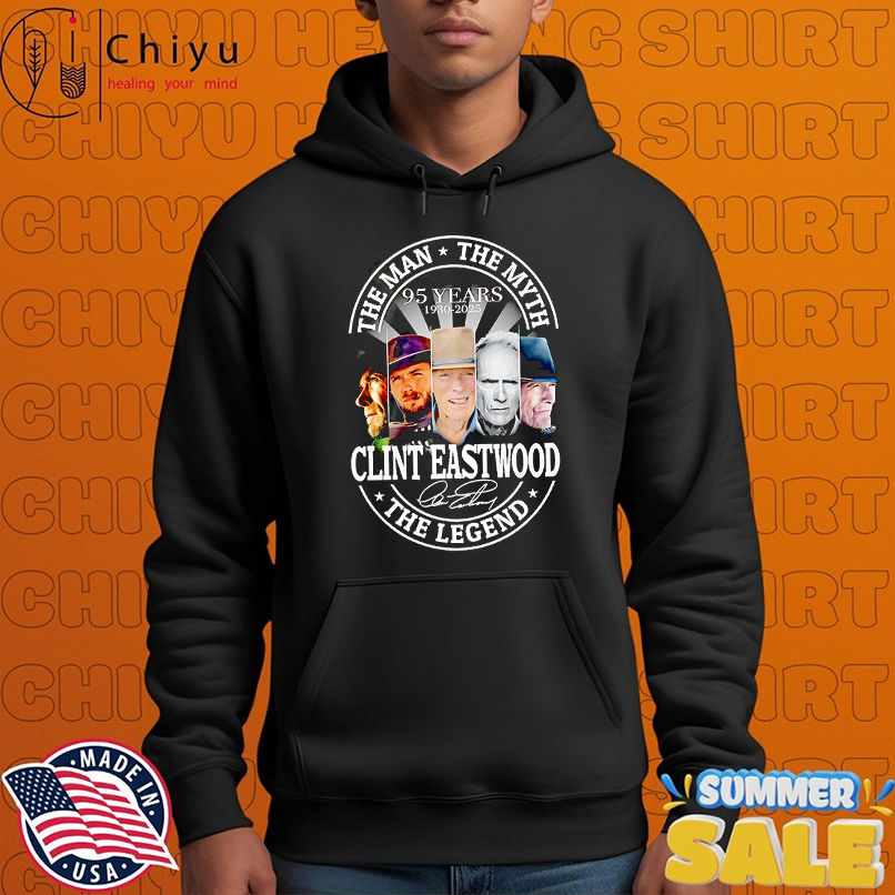 Clint Eastwood the man the myth the Legend 95 years 1930 2025 shirt
