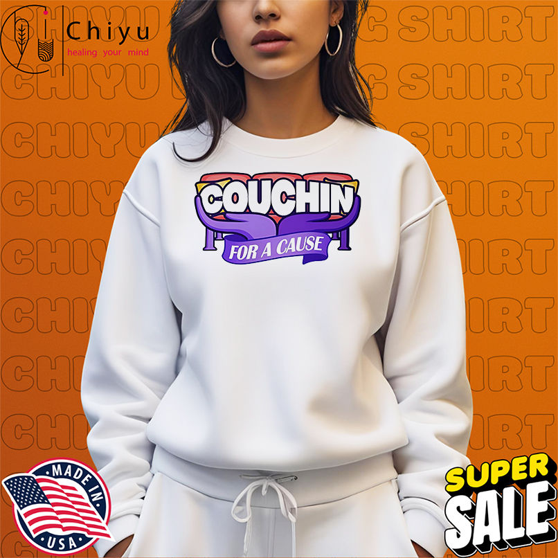 Couchin for a cause shirt