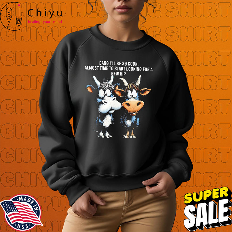 Cow dang I'll be 30 soon almost time to start looking for a new hip shirt