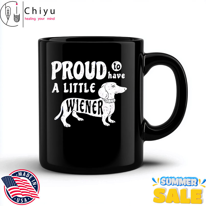 Dachshund Dog Proud to Have a Little Weiner shirt