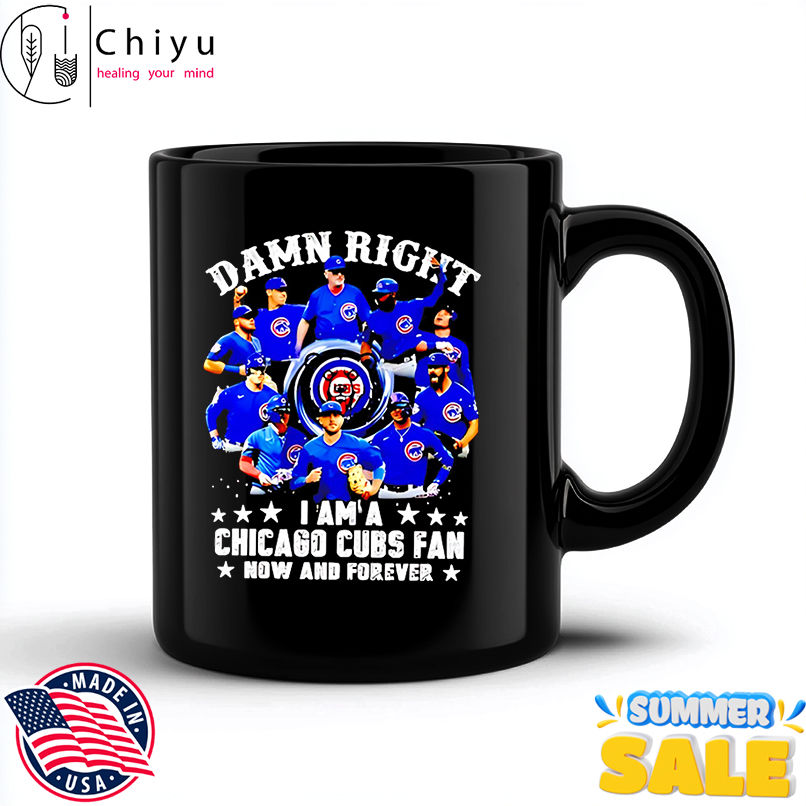 Damn Right I Am A Chicago Cubs Now And Forever team players shirt Damn Right I Am A Chicago Cubs Now And Forever team players shirt