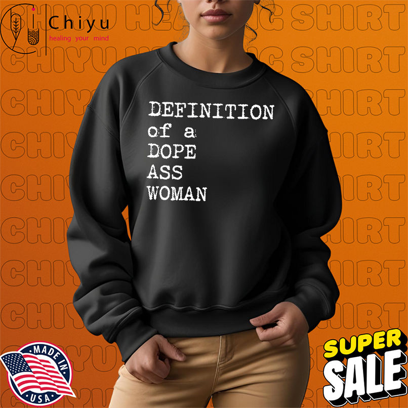 Definition Of A Dope Ass Woman shirt Definition Of A Dope Ass Woman shirt