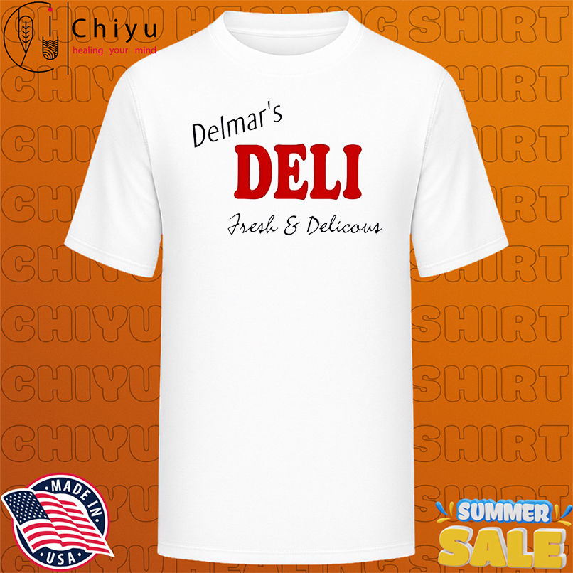 Delmar's Deli Fresh and Delicious simple letter shirt