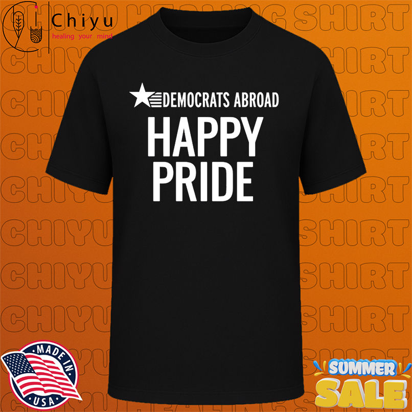 Democrats Abroad Happy Pride shirt