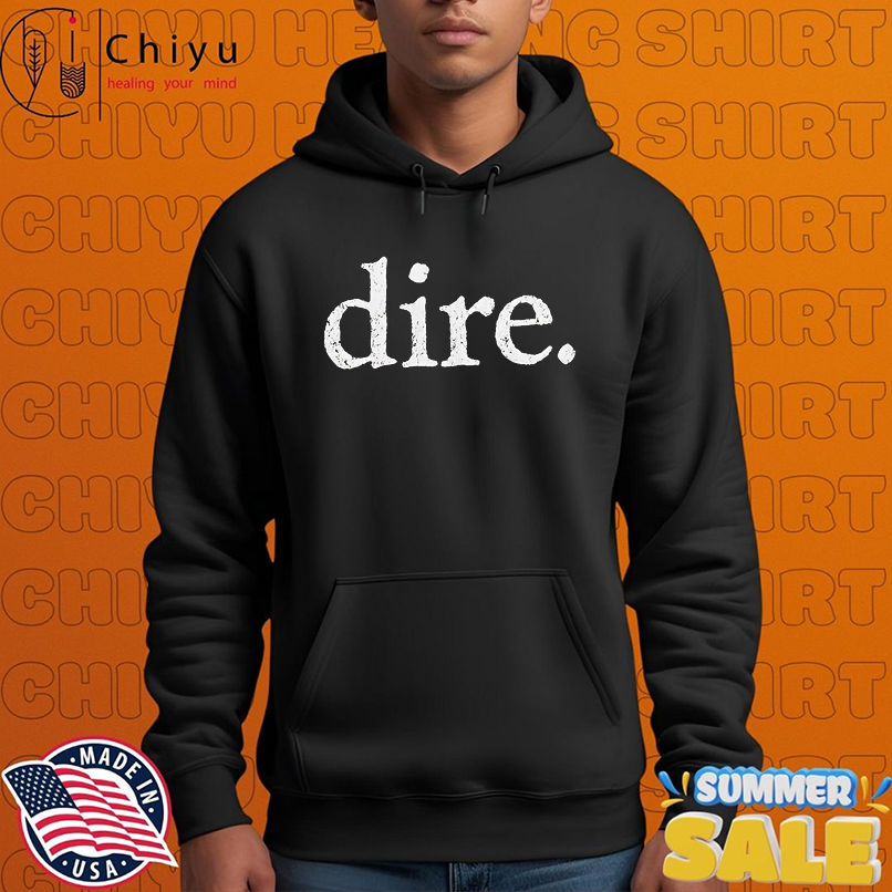 Dire shirt