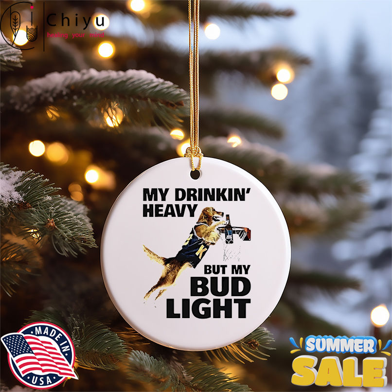 Dog my drinking heavy but my bud light shirt