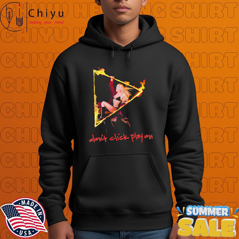 Don't Click Play Ava Max shirt