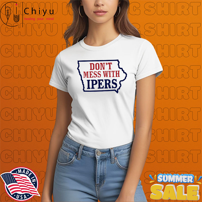 Don't Mess With Ipers map shirt