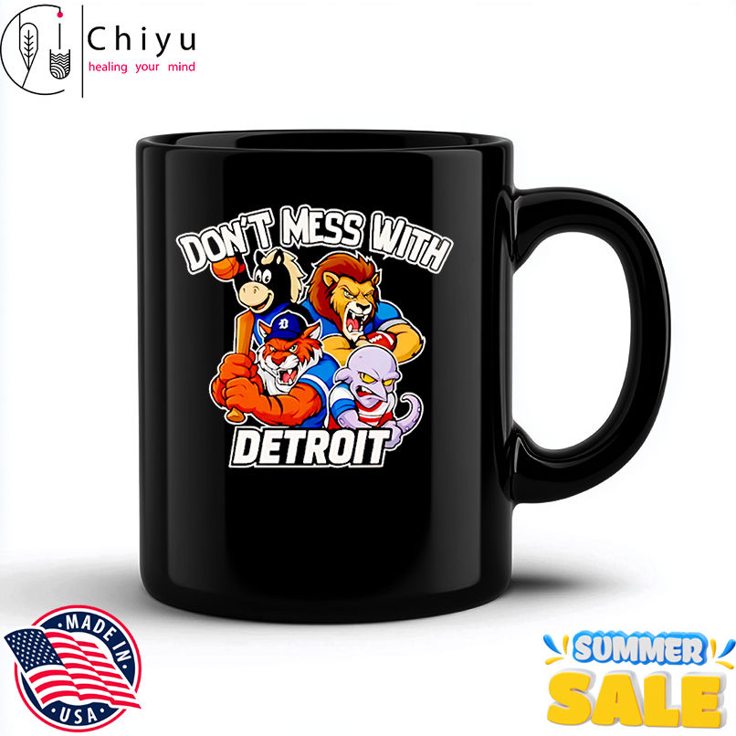 Don't mess with Detroit sport mascot shirt