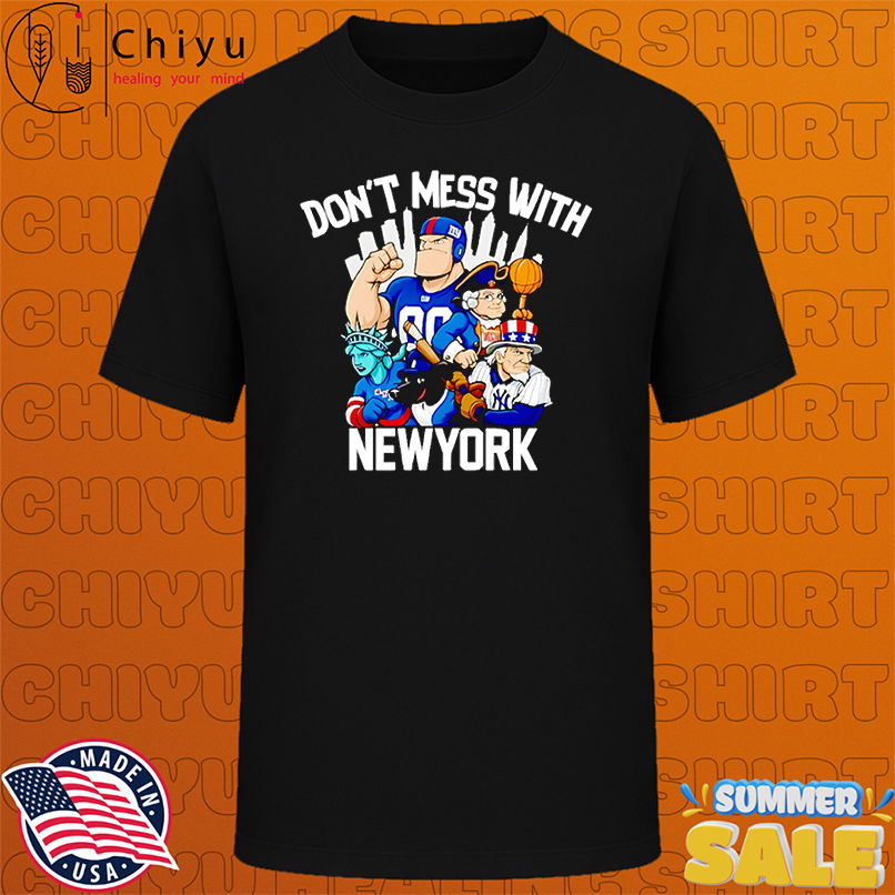 Don't mess with New York sport mascot shirt