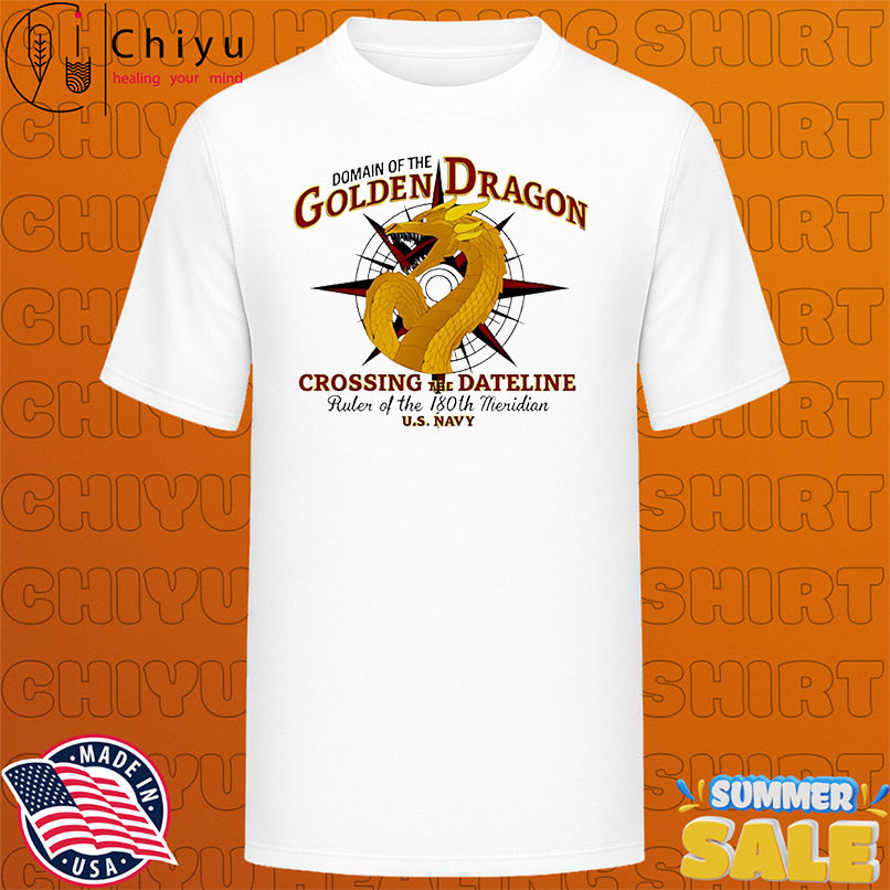 Dontain Of The Golden Dragon Crossing The Dateline shirt