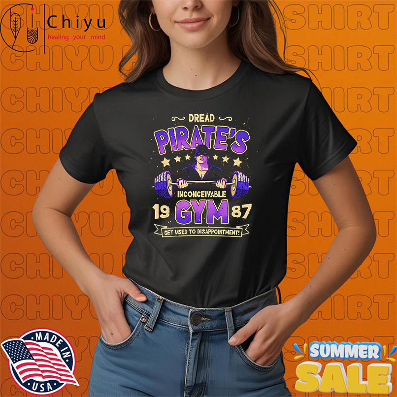 Dread pirate's inconceivable gym 1987 shirt