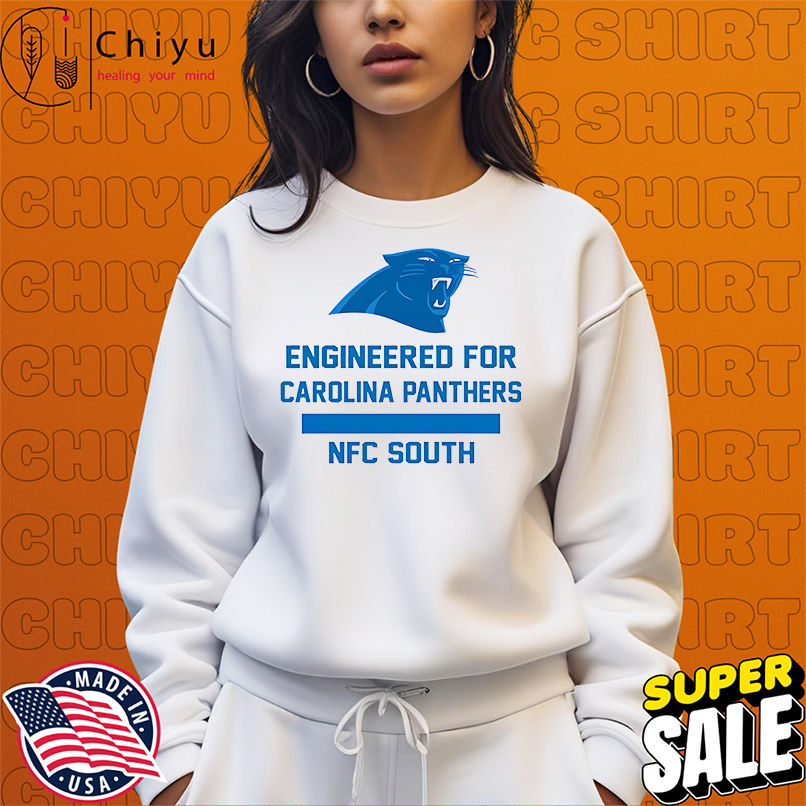 Engineered for Carolina Panthers shirt