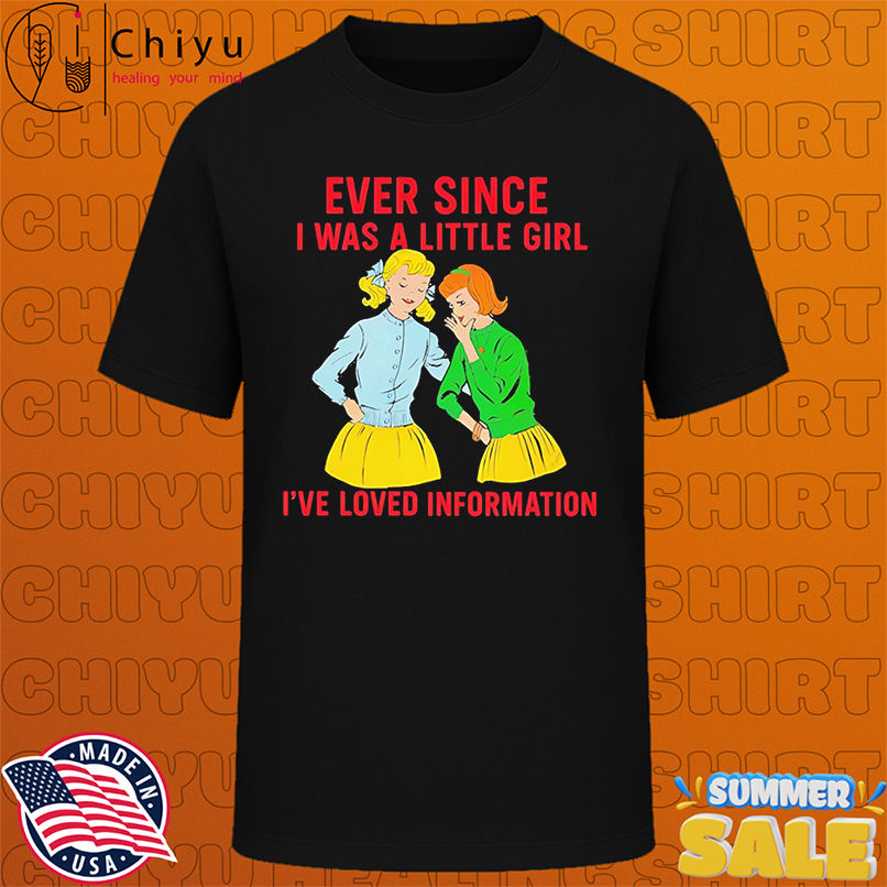 Ever Since I Was A Little Girl cartoon shirt