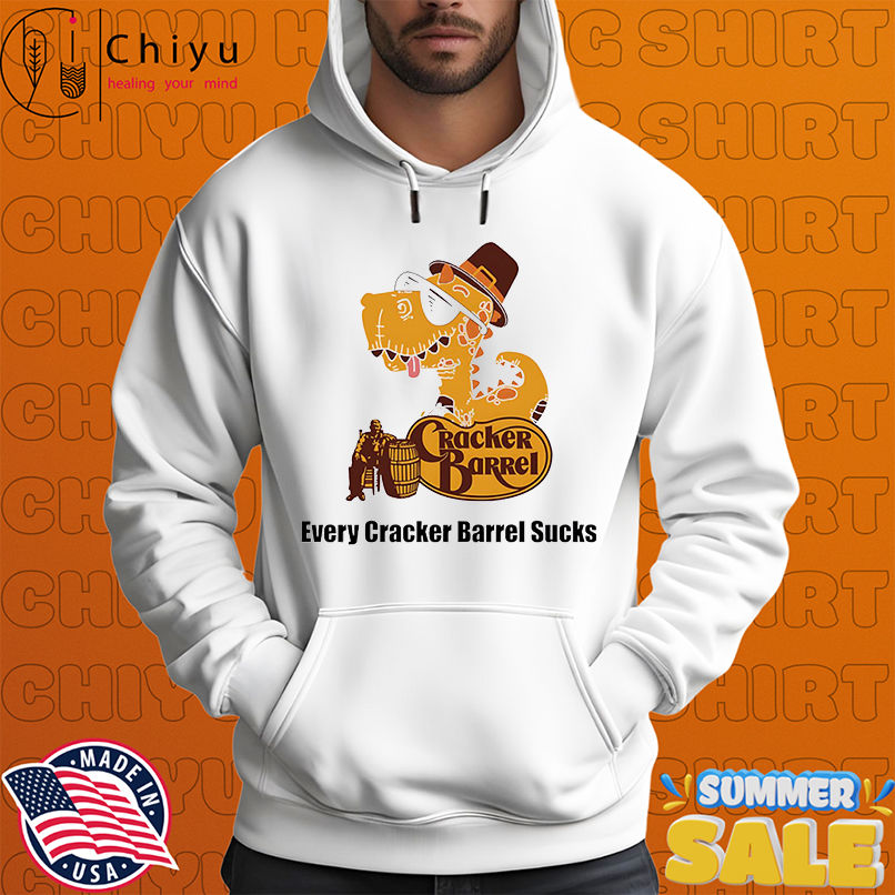 Every Cracker Barrel Sucks Funny Dinosaur shirt Every Cracker Barrel Sucks Funny Dinosaur shirt