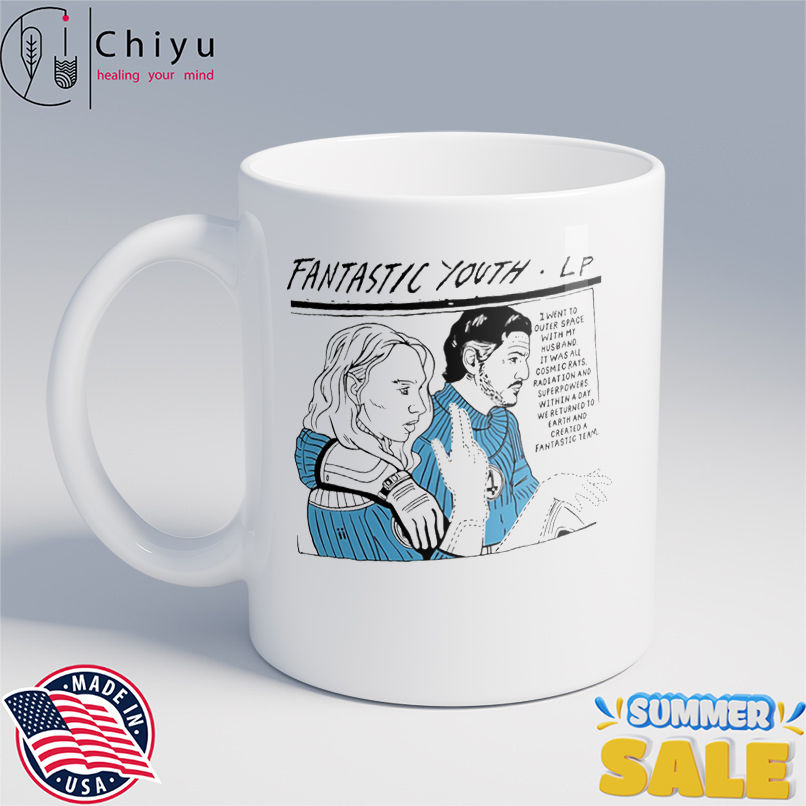 Fantastic Youth I went to outer space with my husband It was all cosmic rays, radiation and superpowers shirt Fantastic Youth I went to outer space with my husband It was all cosmic rays, radiation and superpowers shirt