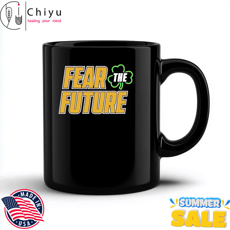 Fear The Future Envy The Past Notre Dame shirt