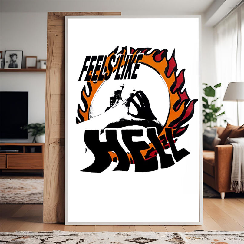 Feels Like Hell shirt Feels Like Hell shirt