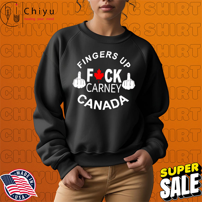 Fingers up fuck Carney Canada shirt Fingers up fuck Carney Canada shirt