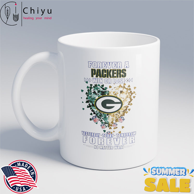 Forever a Green Bay Packers win or lose yesterday today tomorrow forever no matter what shirt Forever a Green Bay Packers win or lose yesterday today tomorrow forever no matter what shirt