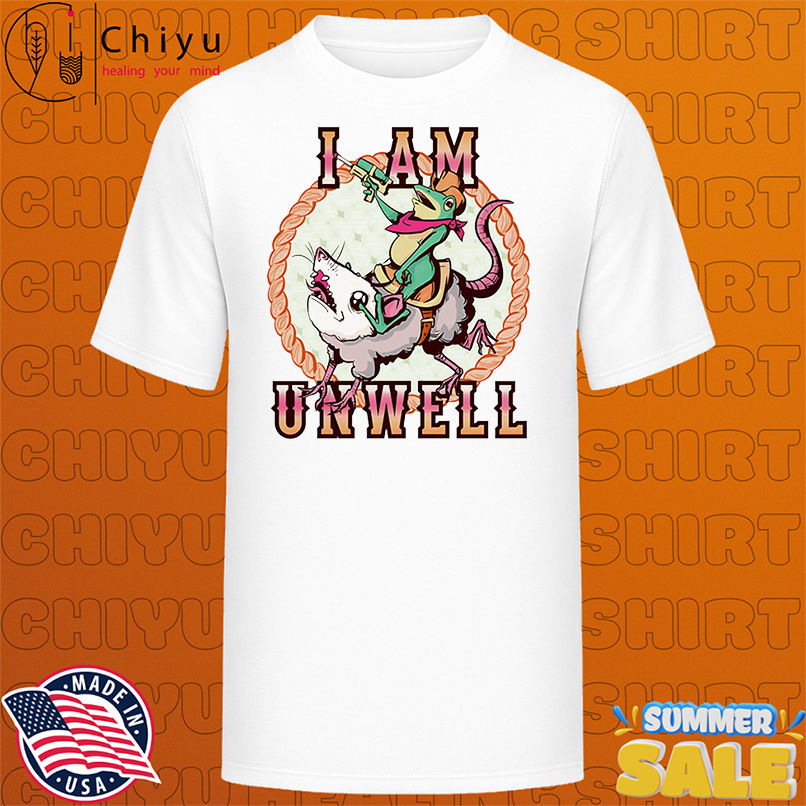 Frog riding possum I am unwell shirt