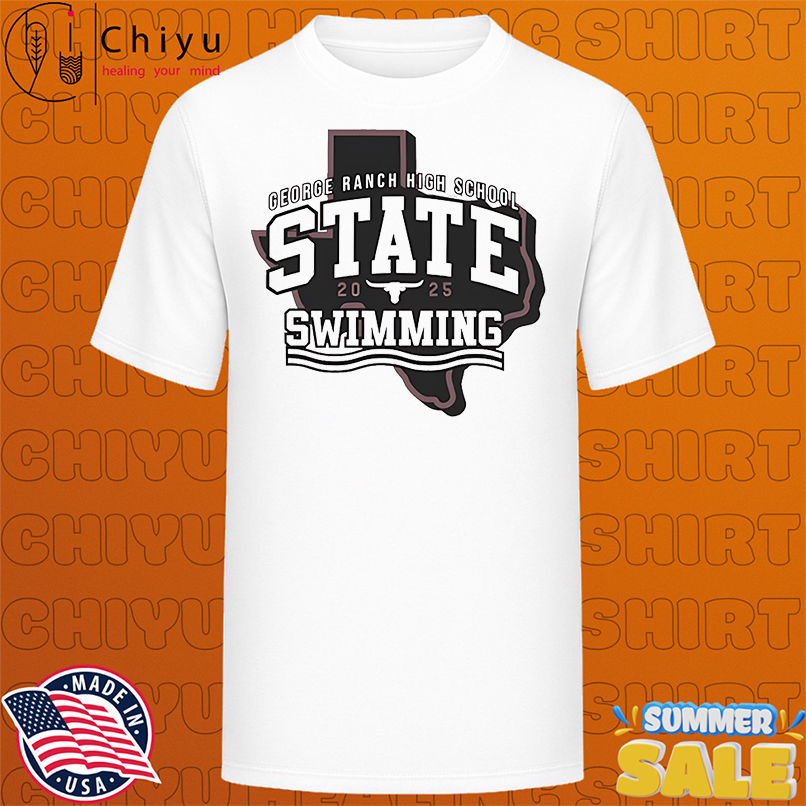 George Ranch High School State Swimming 2025 shirt