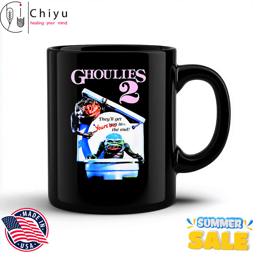 Ghoulies 2 Horror Movie they'll get yours in the end shirt