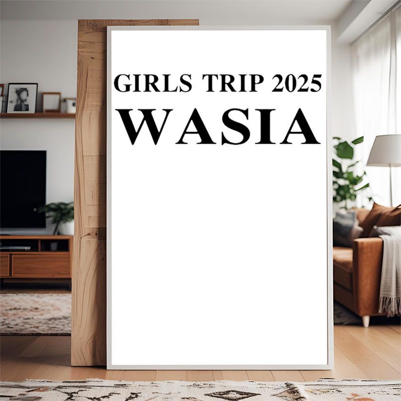 Girls Trip 2025 Wasia shirt Girls Trip 2025 Wasia shirt