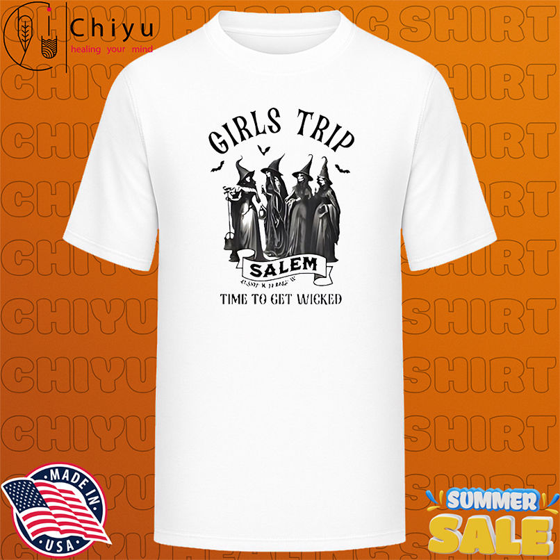 Girls Trip Salem Time To Get Wicked Halloween vintage Shirt