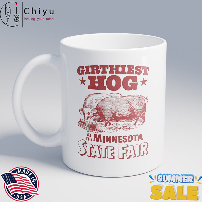 Girthiest hog at the Minnesota state fair shirt
