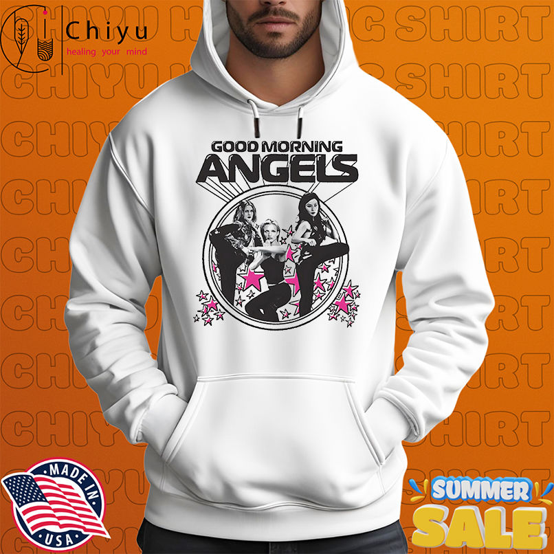 Good morning Angels shirt Good morning Angels shirt