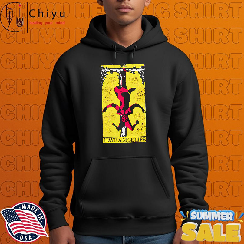 Have a Nice Life upside down guy shirt Have a Nice Life upside down guy shirt