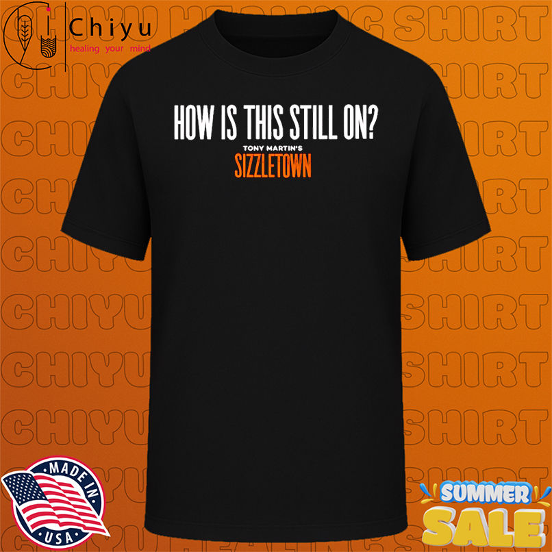 How is this still on Tony Martin's Sizzletown shirt