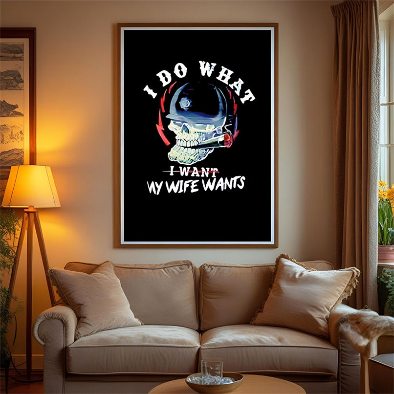 I Do What I Want My Wife Wants Skull shirt I Do What I Want My Wife Wants Skull shirt
