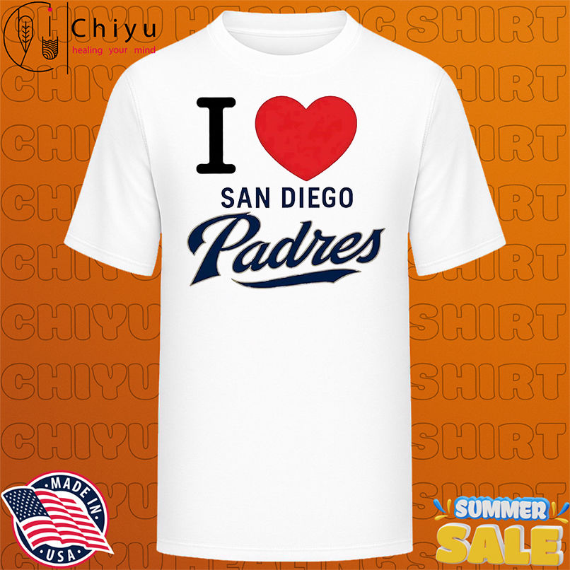 I Love San Diego Padres shirt
