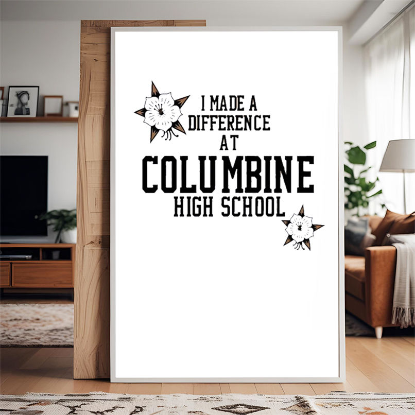 I Made A Difference At Columbine High School shirt I Made A Difference At Columbine High School shirt