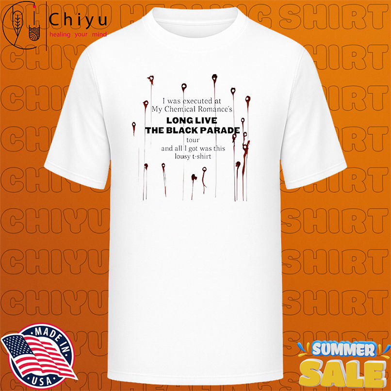 I Was Executed At My Chemical Romance's shirt