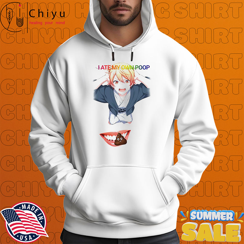 I ate my own poop anime shirt I ate my own poop anime shirt