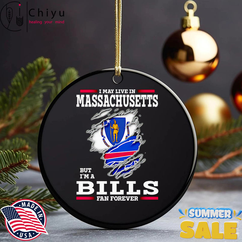 I may live in Massachusetts but I'm a Buffalo Bills fan forever shirt
