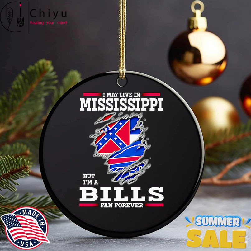 I may live in Mississippi but I'm a Buffalo Bills fan forever shirt