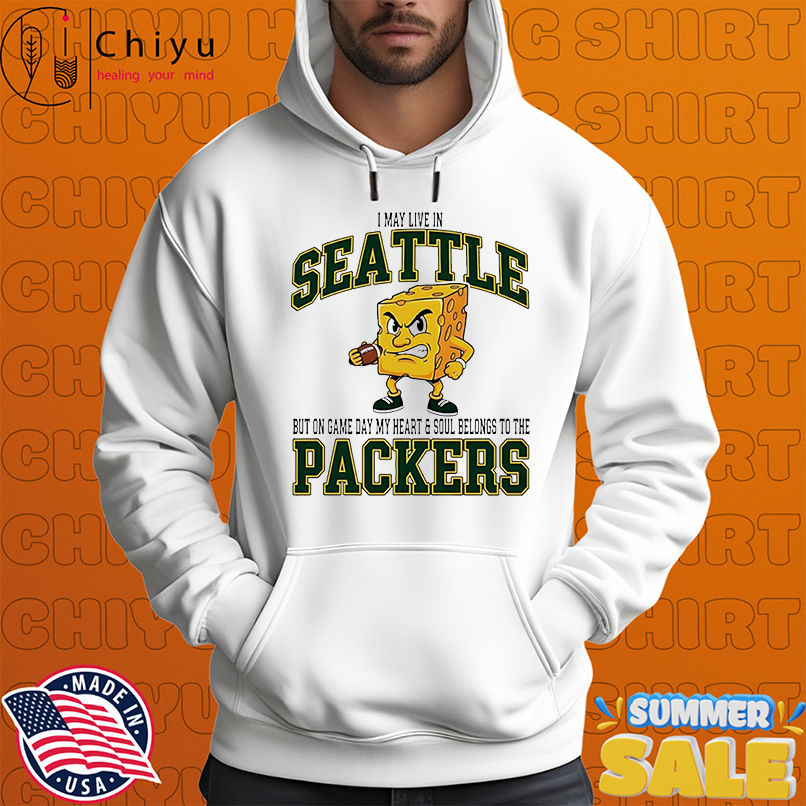 I may live in Seattle but on gameday my heart and soul belong to Green Bay Packers shirt I may live in Seattle but on gameday my heart and soul belong to Green Bay Packers shirt