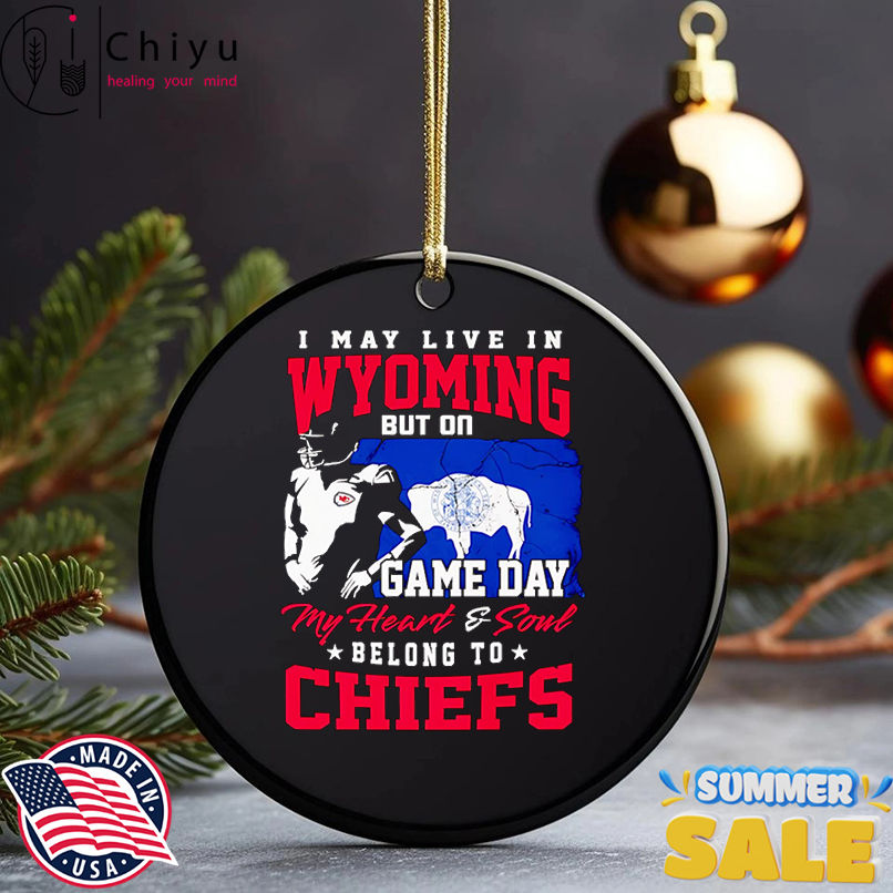 I may live in Wyoming but on game day my heart and soul belong to Chiefs shirt