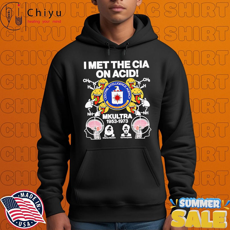 I met the CIA on Acid Mkultra 1953 1973 shirt
