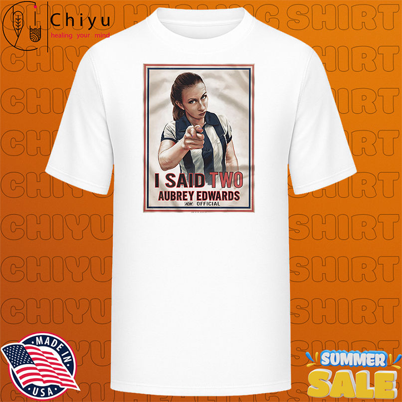 I saw two Aubrey Edwards shirt